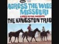 ACROSS THE WIDE MISSOURI  The Kingston Trio