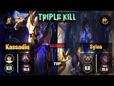ShowMaker KASSADIN (Top) [Fleet Footwork] VS SYLAS - Challenger KR Patch 10.6 Triple Kill