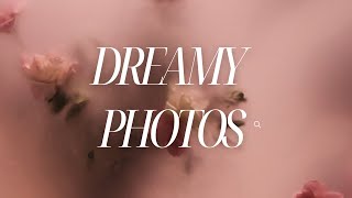 How To Make Dreamy Photos (5 Easy Ways To Achieve A Soft Focus Glow)