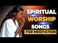 Powerful Worship Songs For Prayer Nonstop Gospel Worship Songs