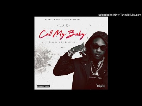 L.A.X - Call My Baby