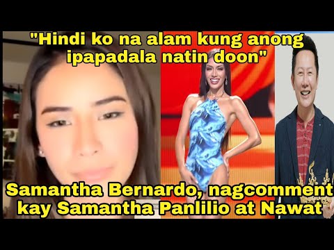 Samantha Bernardo, NAGSALITA NA patungkol kay Samantha Panlilio at Nawat