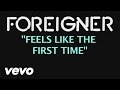 Foreigner - Feels Like The First Time (Official ...