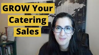 GROW your Catering Sales with these 7 tips | Effective Restaurant Sales Tips