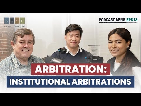 ARBITRATION LAW - ABNR Podcast (Eps. 13)