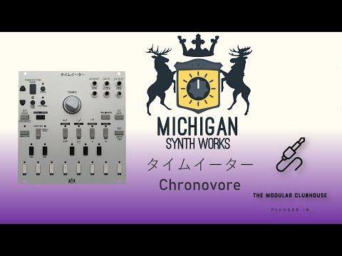 Episode 37: Michigan Synth Works Chronovore (タイムイーター) | TB-303 Eurorack Pitch/Gate/Accent Sequencer
