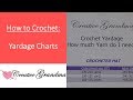 How Much yarn do I need ? - Crochet Yardage Chart - Reference Material