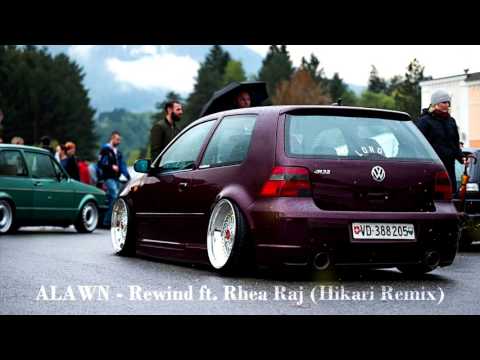 ALAWN - Rewind ft. Rhea Raj (Hikari Remix)