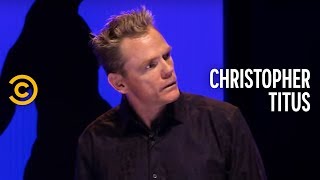 Christopher Titus: Angry Pursuit of Happiness - Badass Species