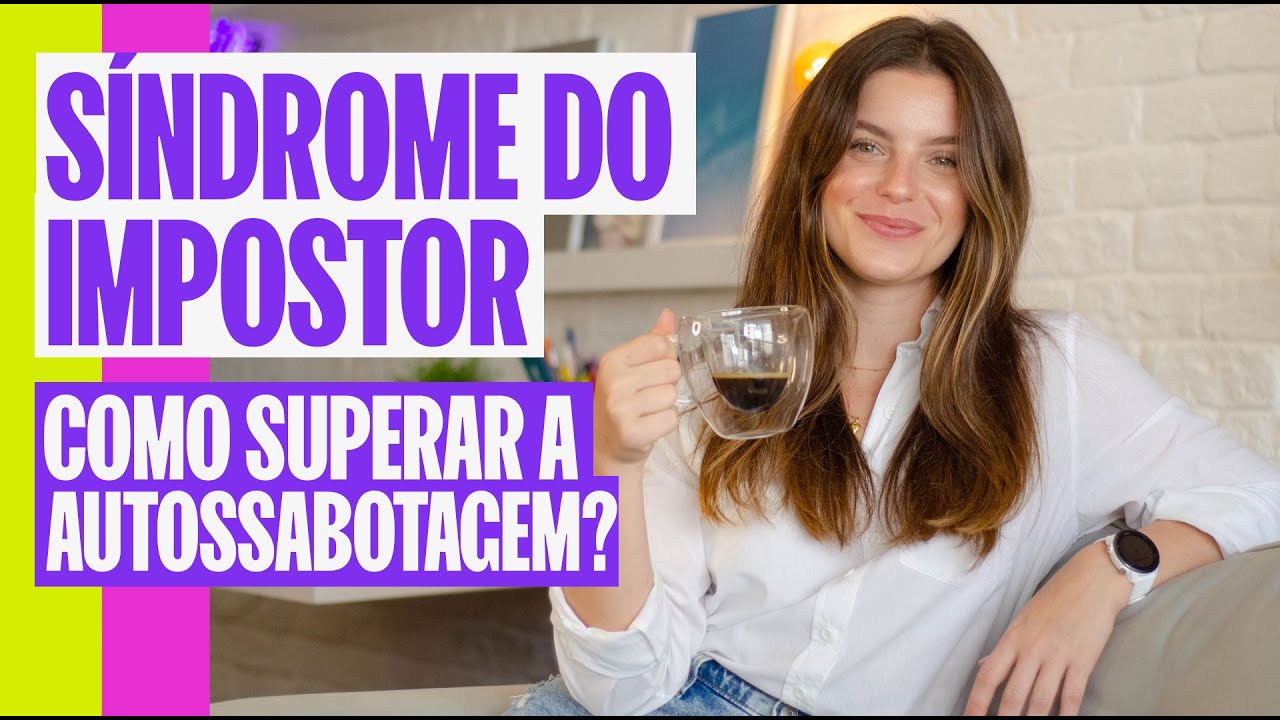 SINDROME DO IMPOSTOR: VOCÊ PODE ESTAR PASSANDO POR ISSO | O QUE É E SINTOMAS