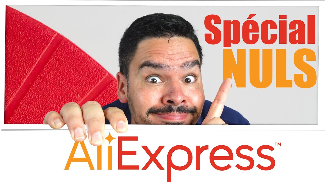 AliExpress Spécial Débutants - [Tout ce qu'il faut savoir]