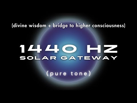 1440 Hz • 10th Chakra Frequency • Divine Flow • Cosmic Awareness • Enhance Intuition & Insight
