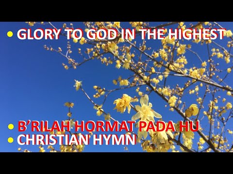 Christian Hymn | Glory to God In The Highest | B'rilah Hormat Pada Hu | Buku Zinuno Sibohou | PPK