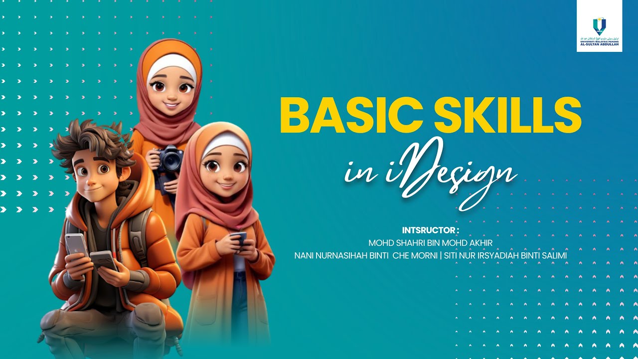 Basic Skills in iDesign | Universiti Malaysia Pahang Al-Sultan Abdullah ...