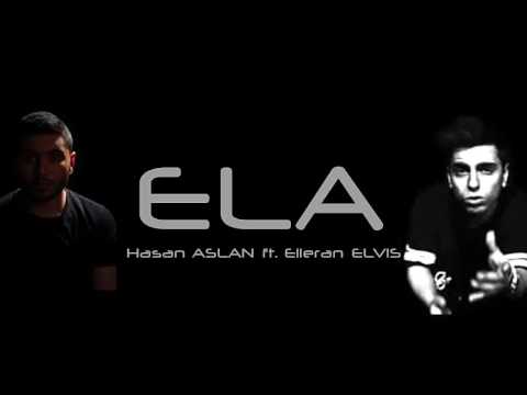 Elleran Elvis & Hasan Aslan - Ela