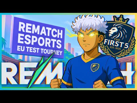 🔴REMATCH ESPORTS EU TOURNEY! | The First 5's Journey