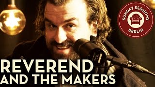 Reverend and the Makers "Black Widow/Makin' Babies" (Unplugged Version) Sunday Sessions Berlin
