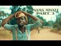 Mama Mwali Part 3 FINAL - Madebe Lidai & Koreta Mkemangwa (Official Bongo Movie)