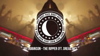 Jay Robinson & Dread MC - The Ripper