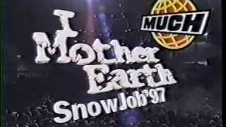 I Mother Earth -  Snowjob 97 (Full Show)