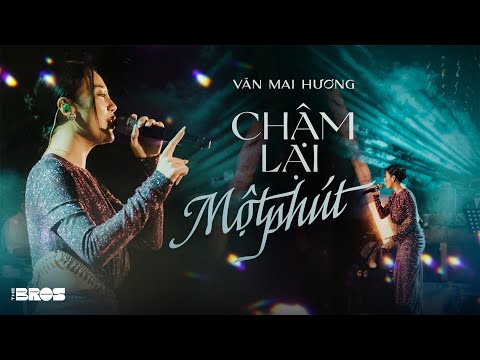 Chậm Lại Một Phút - Văn Mai Hương live at #souloftheforest