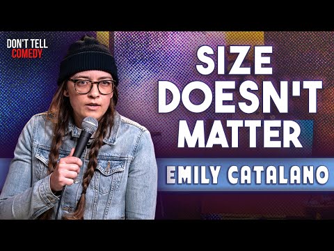 Size Doesn't Matter | Emily Catalano | Stand Up Comedy