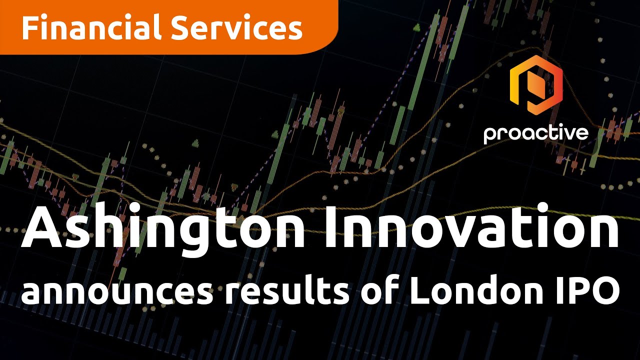 Ashington Innovation announces results of London IPO