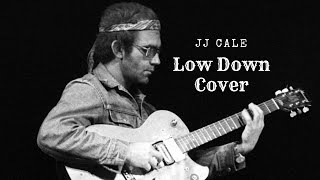 JJ Cale - Low Down (Cover)
