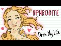 APHRODITE | Draw My Life