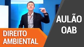 Aulão de Revisão OAB  - Direito Ambiental