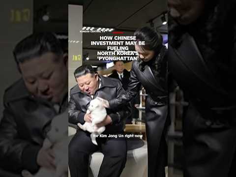 How Chinese investment may be fueling North Korea’s ‘Pyonghattan’