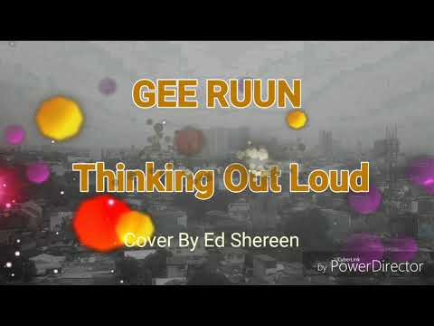 GEE RUUN - Thinking Out Loud (Official Audio Ed Shereen Cover)