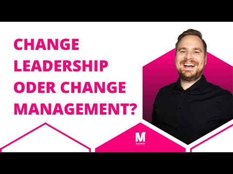 Change Management vs. Change Leadership — Worin liegt der Unterschied?