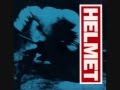 Helmet - Give It