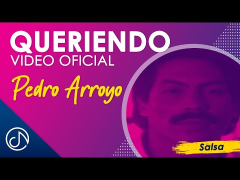 Queriendo 🥰 - Pedro Arroyo [Video Oficial]
