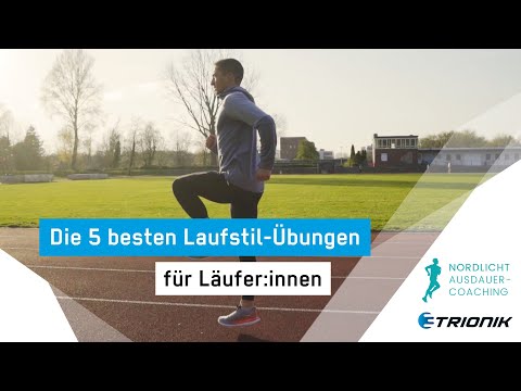 Die 5 besten Laufstil-Übungen: Besserer Laufstil für weniger Verletzungen und mehr Performance