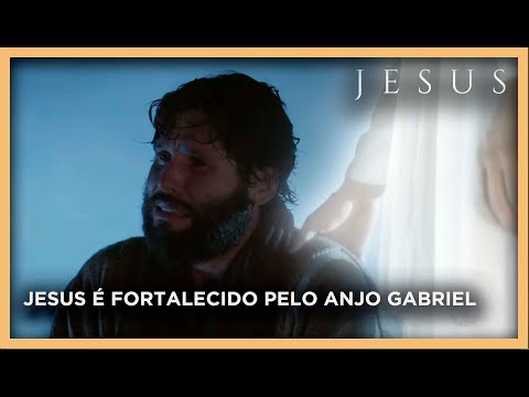 Jesus é fortalecido pelo anjo Gabriel antes de ser traído | NOVELA JESUS