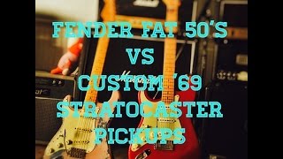 Fender Custom Shop Fat 50's vs Custom '69 Pickups