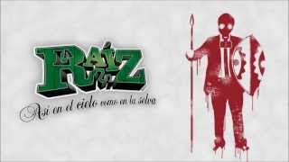 La Raíz • Suya mi Guerra (Con Letra)