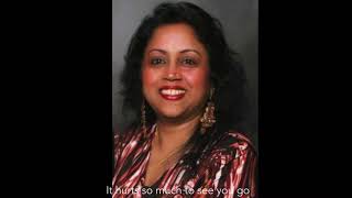 It hurts so much to see you go - (Jim Reeves) - Cover by - Sarojini D’sa