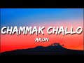Akon - Chammak Challo (Lyrics)
