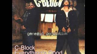 C-Block - Everything&#39;s Good