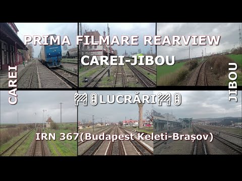 🚧🚦🚅🚧🚨PRIMA REARVIEW Carei-Jibou si lucrări cu IR 367/FIRST REARVIEW Carei-Jibou and works🚧🚦🚅🚧🚨
