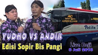 Download lagu NGAKAK YUDHO & ANDIK EDISI SEPUTAR BIS LIVE 8 JULI 2018 DARI BEJI BOYOLANGU TA mp3