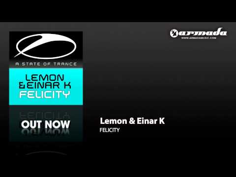 Lemon & Einar K - Felicity (Original Mix) [ASOT149]