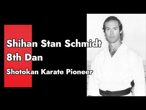 Shihan Stan Schmidt | Shotokan Karate Pioneer Series | The Shotokan Chronicles