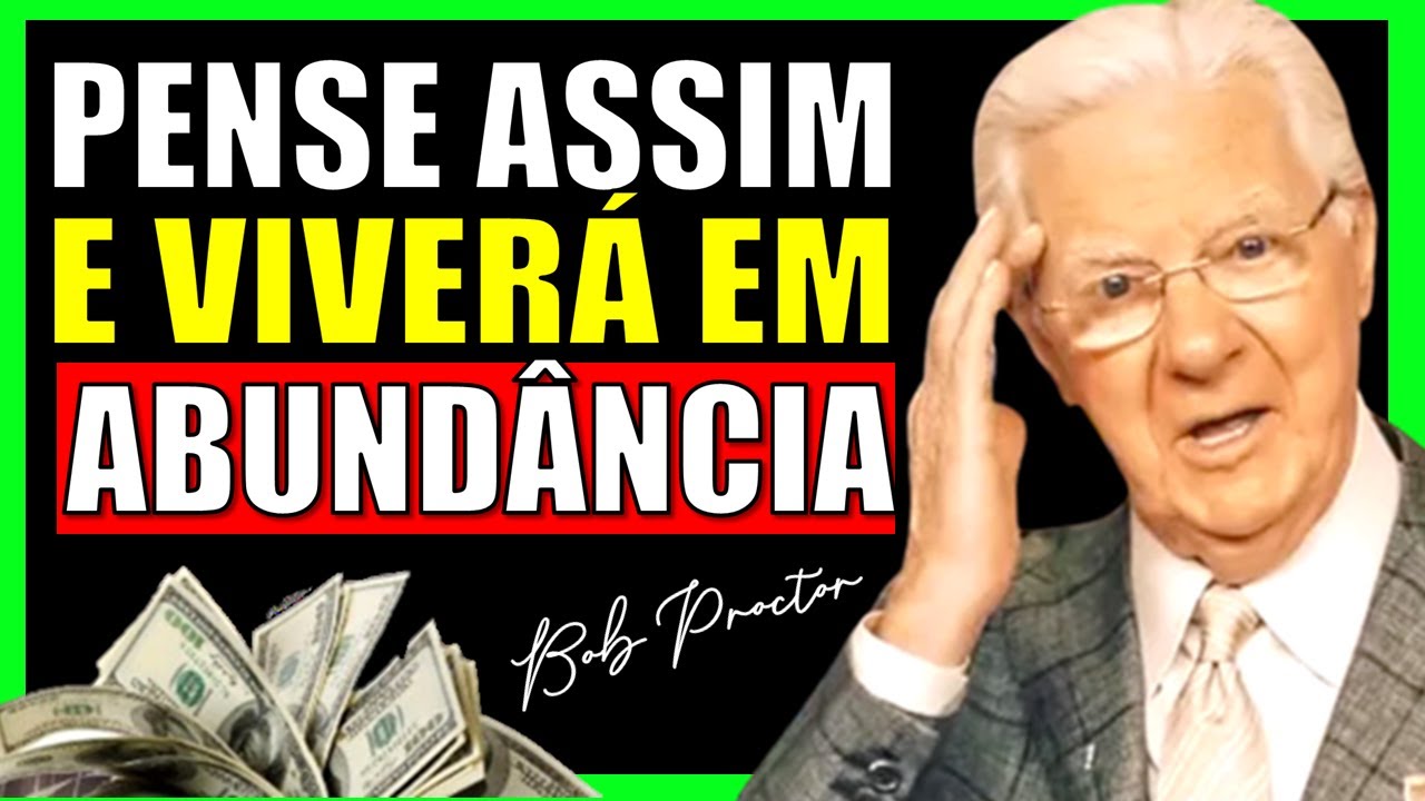 O SEGREDO Nº 1 da Liberdade Financeira Que Os Ricos Não Lhe Contam! - Bob Proctor