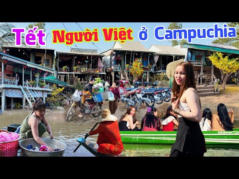 Lớn hết hồn xóm người Việt ăn tết ở Campuchia - Quá khổ không về sống quen rồi