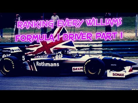 Ranking Every Williams Formula 1 Driver Ever (Part 1)