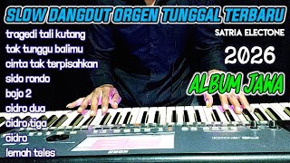 Download lagu SLOW DANGDUT ORGEN TUNGGAL TERBARU SATRIA ELECTONE 2026 ALBUM JAWA mp3 Download lagu SLOW DANGDUT ORGEN TUNGGAL TERBARU SATRIA ELECTONE 2026 ALBUM JAWA mp3